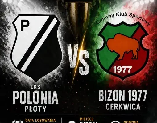 Puchar Polski ZZPN: Polonia Płoty zagra z Bizonem Cerkwica w 3. rundzie