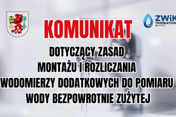 ZWiK Trzebiatów: nowe zasady montażu i rozliczania wodomierzy dodatkowych